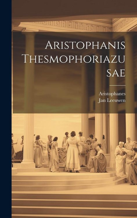 Produktbild: Aristophanis Thesmophoriazusae
