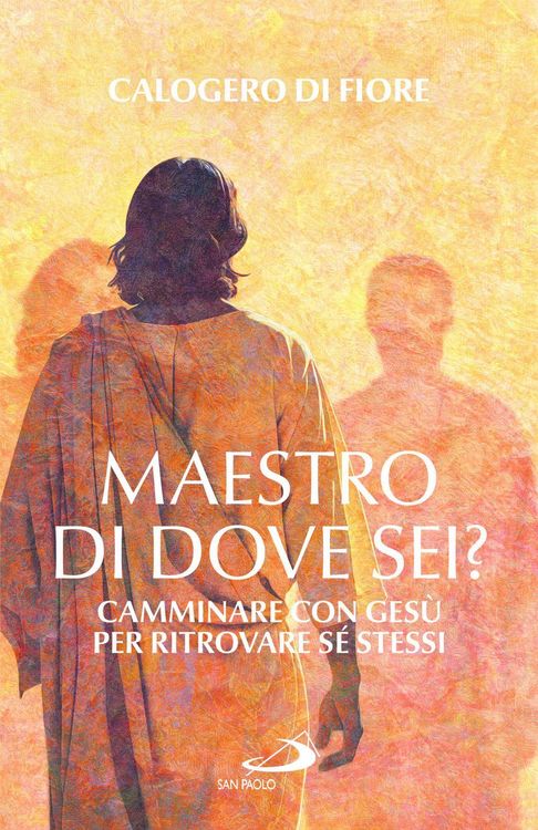 Produktbild: Maestro, di dove sei? Camminare con Ges&ugrave; per ritrovare s&eacute; stessi