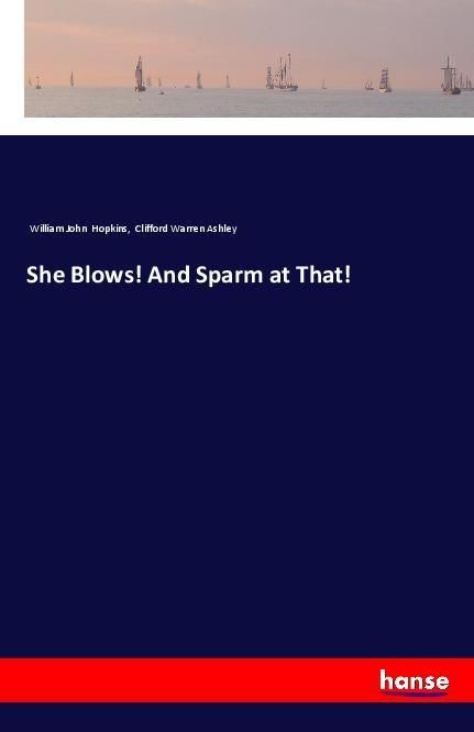 Produktbild: She Blows! And Sparm at That!