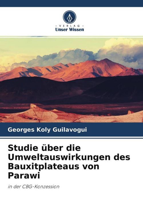 Produktbild: Studie &uuml;ber die Umweltauswirkungen des Bauxitplateaus von Parawi