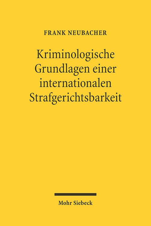 Produktbild: Kriminologische Grundlagen einer internationalen Strafgerichtsbarkeit