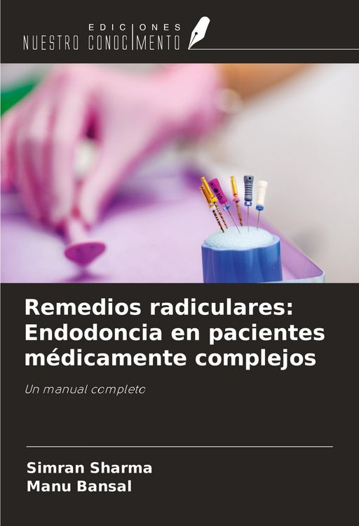 Produktbild: Remedios radiculares: Endodoncia en pacientes m&eacute;dicamente complejos