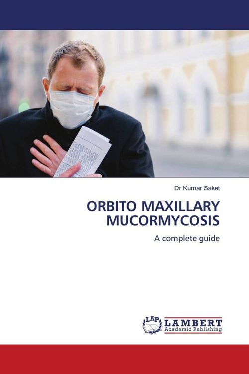 Produktbild: Orbito Maxillary Mucormycosis