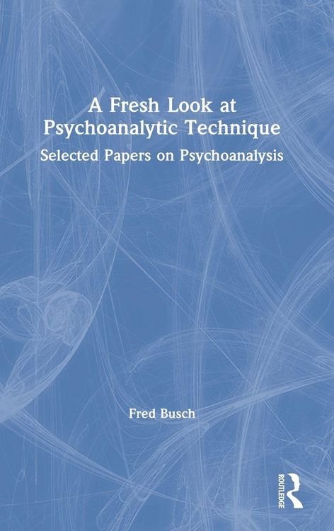 Produktbild: A Fresh Look at Psychoanalytic Technique