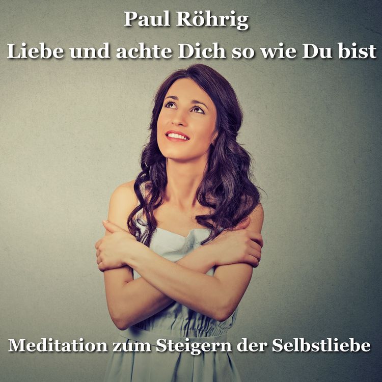 Produktbild: Liebe und achte Dich so wie Du bist