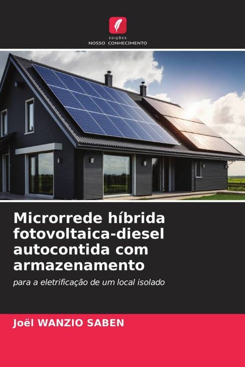 Produktbild: Microrrede h&iacute;brida fotovoltaica-diesel autocontida com armazenamento