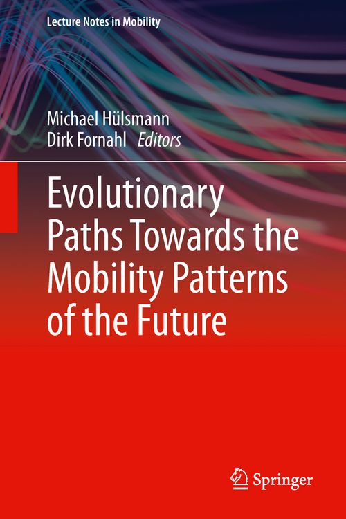 Produktbild: Evolutionary Paths Towards the Mobility Patterns of the Future
