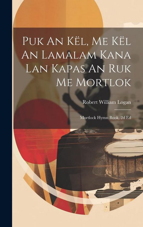 Produktbild: Puk An K&euml;l, Me K&euml;l An Lamalam Kana Lan Kapas An Ruk Me Mortlok