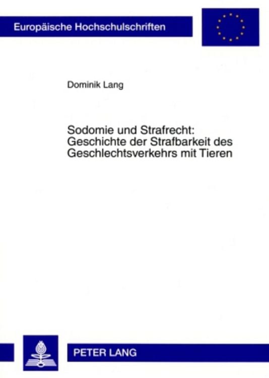 Produktbild: Sodomie und Strafrecht: Geschichte der Strafbarkeit des Geschlechtsverkehrs mit Tieren