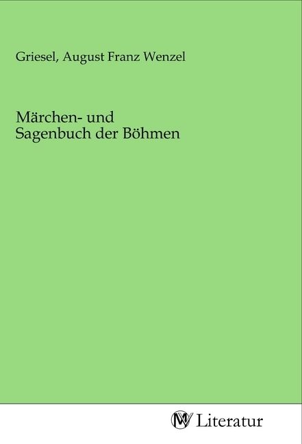 Produktbild: M&auml;rchen- und Sagenbuch der B&ouml;hmen