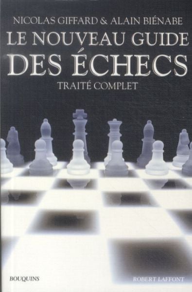 Produktbild: Le nouveau guide des &eacute;checs: trait&eacute; complet