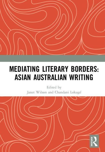 Produktbild: Mediating Literary Borders: Asian Australian Writing