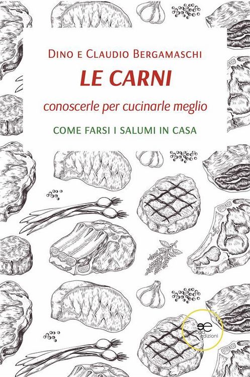 Produktbild: LE CARNI, conoscerle per cucinarle meglio