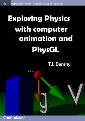 Produktbild: Exploring physics with computer animation and PhysGL