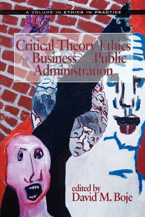 Produktbild: Critical Theory Ethics for Business and Public Administration (PB)