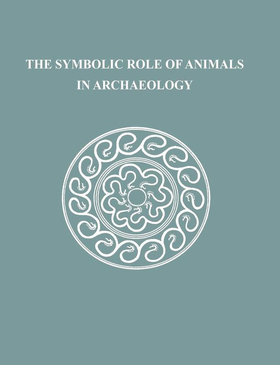 Produktbild: The Symbolic Role of Animals in Archaeology