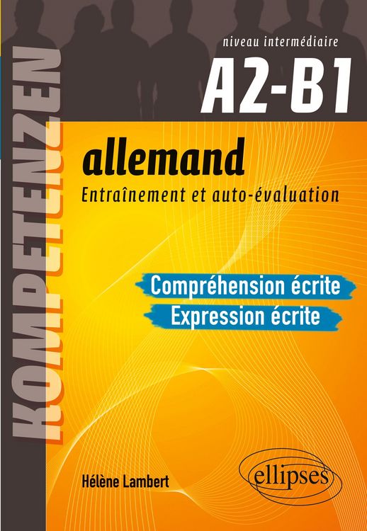 Produktbild: Allemand. Entra&icirc;nement et auto-&eacute;valuation. Compr&eacute;hension &eacute;crite et Expression &eacute;crite. Niveau interm&eacute;diaire A2-B1. Comp&eacute;tences CECRL. Entra&icirc;nement et auto&eacute;valuation