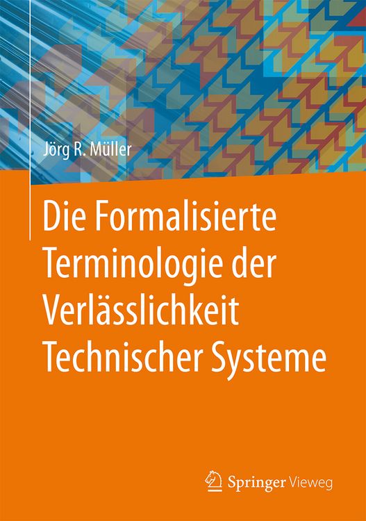 Produktbild: Die Formalisierte Terminologie der Verl&auml;sslichkeit Technischer Systeme