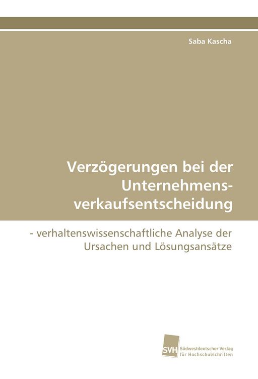 Produktbild: Verz&ouml;gerungen bei der Unternehmens- verkaufsentscheidung