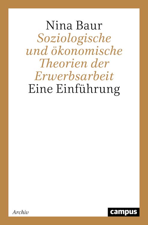 Produktbild: Soziologische und &ouml;konomische Theorien der Erwerbsarbeit