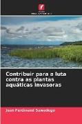 Produktbild: Contribuir para a luta contra as plantas aqu&aacute;ticas invasoras