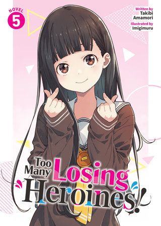 Produktbild: Too Many Losing Heroines! (Light Novel) Vol. 5