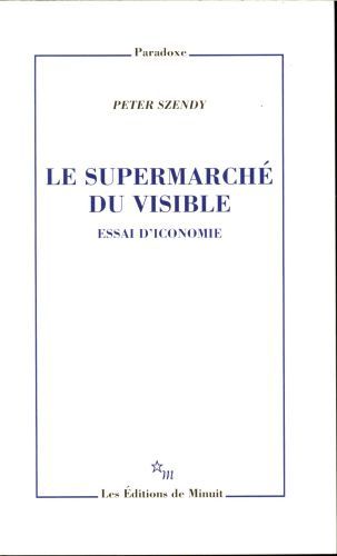 Produktbild: Le supermarch&eacute; du visible : essai d'iconomie