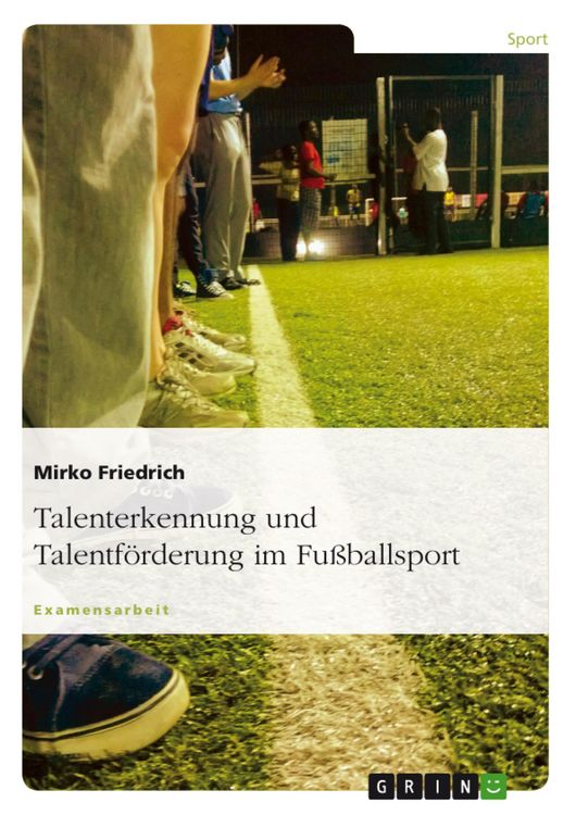 Produktbild: Talenterkennung und Talentf&ouml;rderung - Untersucht am Beispiel des Fu&szlig;ballsports