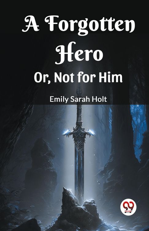 Produktbild: A Forgotten Hero Or, Not for Him