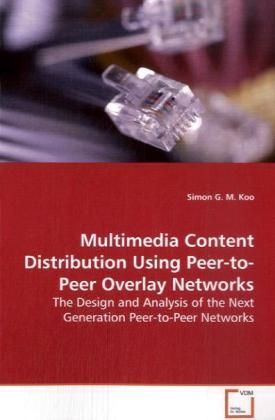 Produktbild: Koo, S: Multimedia Content Distribution Using Peer-to-Peer O