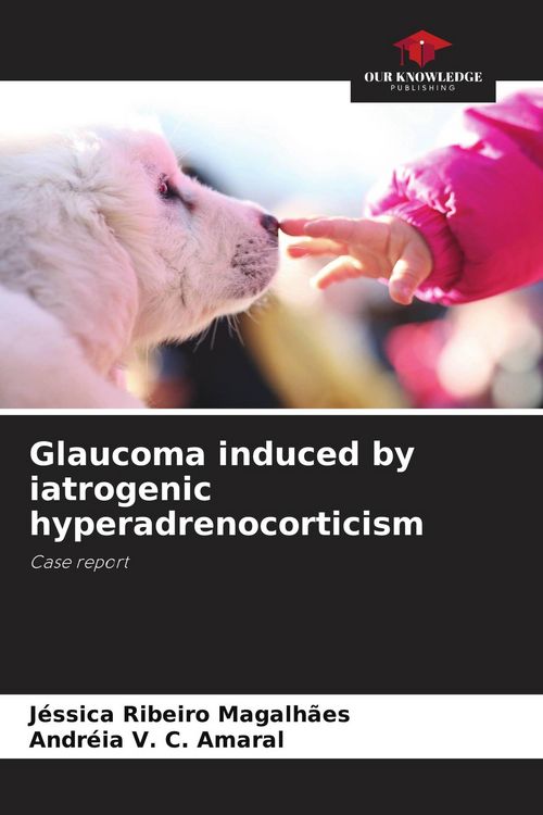 Produktbild: Glaucoma induced by iatrogenic hyperadrenocorticism