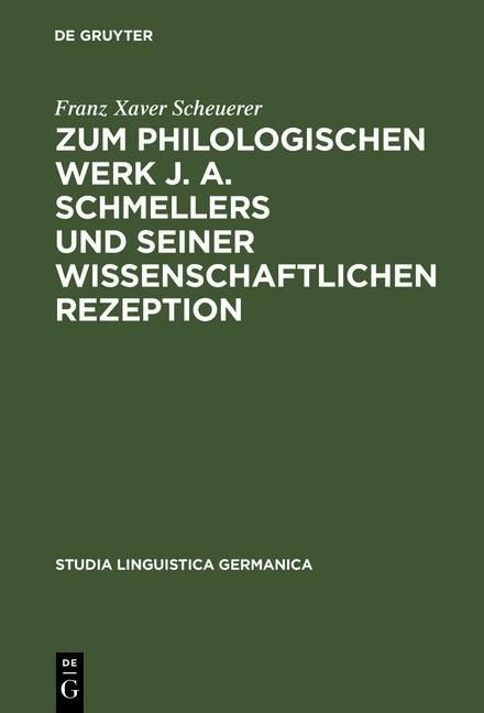 Produktbild: Zum philologischen Werk J. A. Schmellers und seiner wissenschaftlichen Rezeption