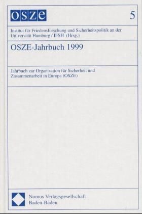 Produktbild: OSZE-Jahrbuch. Jahrbuch zur Organisation f&uuml;r Sicherheit und Zusammenarbeit... / OSZE-Jahrbuch 1999