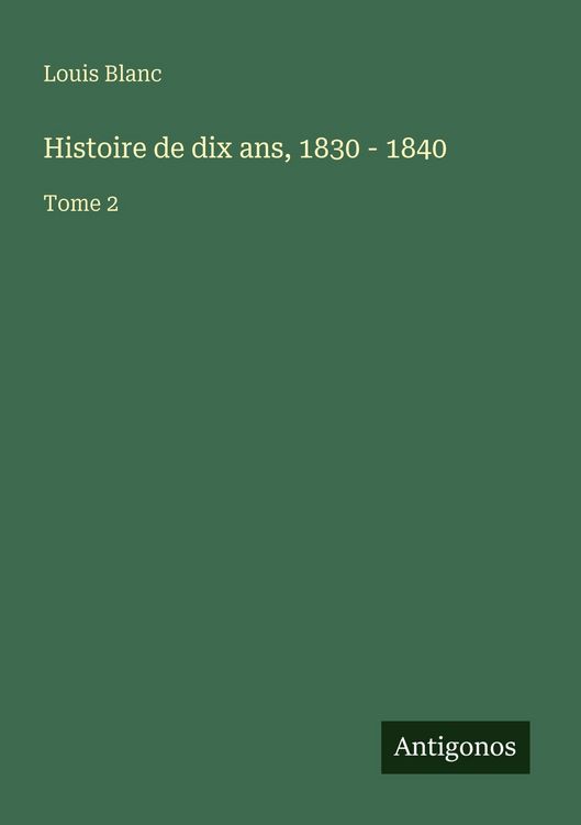 Produktbild: Histoire de dix ans, 1830 - 1840