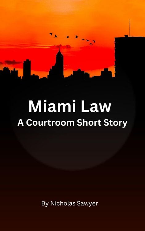 Produktbild: Miami Law (A Courtroom Short Story, #1)