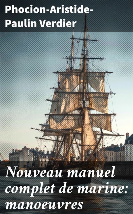 Produktbild: Nouveau manuel complet de marine: manoeuvres