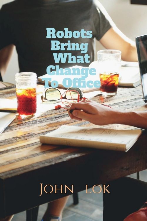 Produktbild: Robots Bring What Change To Office