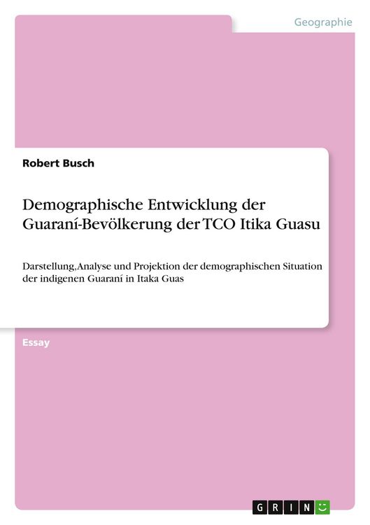 Produktbild: Demographische Entwicklung der Guaran&iacute;-Bev&ouml;lkerung der TCO Itika Guasu
