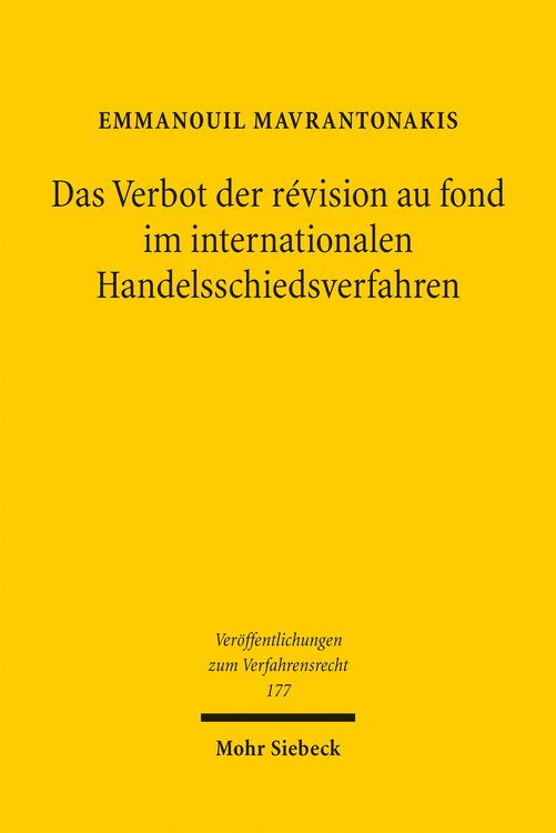 Produktbild: Das Verbot der r&eacute;vision au fond im internationalen Handelsschiedsverfahren