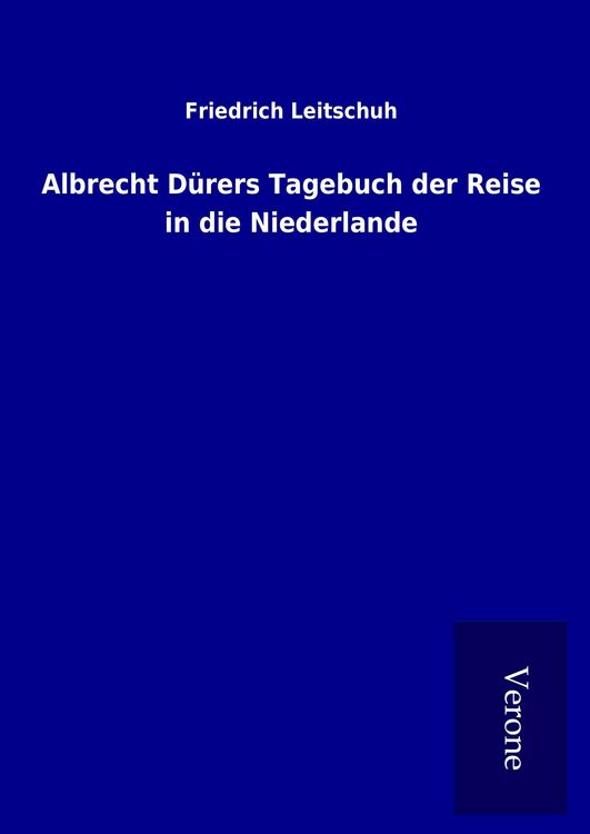 Produktbild: Albrecht D&uuml;rers Tagebuch der Reise in die Niederlande