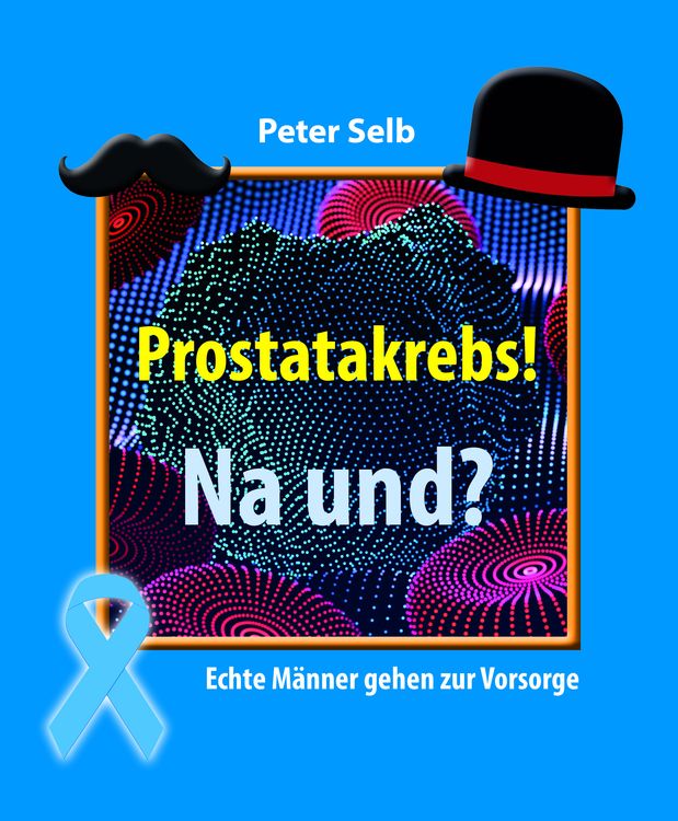 Produktbild: Prostatakrebs! Na und?