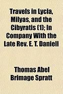 Produktbild: Travels in Lycia, Milyas, and the Cibyratis (1); In Company with the Late REV. E. T. Daniell