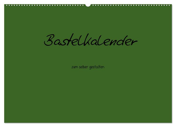 Produktbild: Bastelkalender - dunkel Gr&uuml;n (Wandkalender 2026 DIN A2 quer), CALVENDO Monatskalender