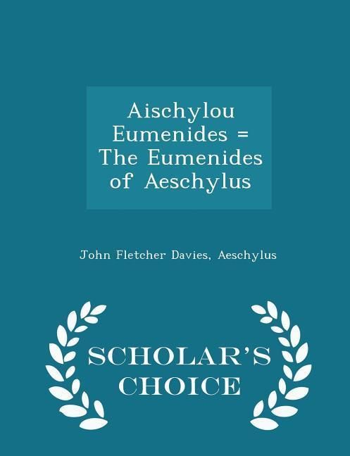 Produktbild: Aischylou Eumenides = the Eumenides of Aeschylus - Scholar's Choice Edition
