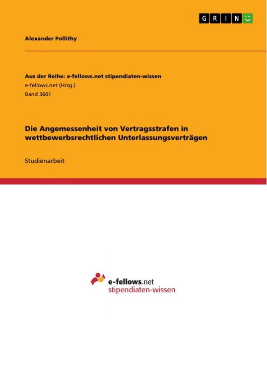 Produktbild: Die Angemessenheit von Vertragsstrafen in wettbewerbsrechtlichen Unterlassungsvertr&auml;gen