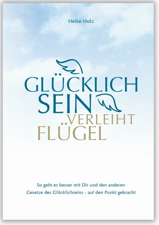 Produktbild: Gl&uuml;cklich sein verleiht Fl&uuml;gel