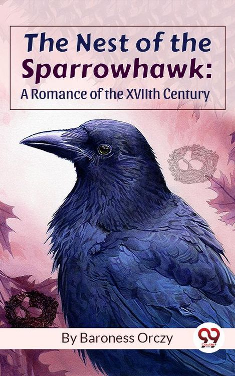Produktbild: The Nest Of The Sparrowhawk : A Romance of the XVIIth Century