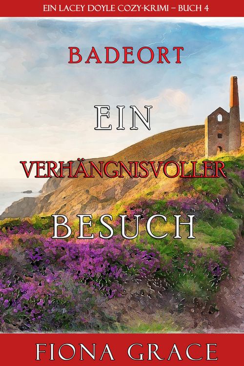 Produktbild: Ein verh&auml;ngnisvoller Besuch (Ein Cozy-Krimi mit Lacey Doyle - Buch 4)