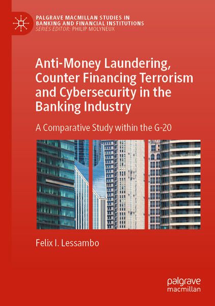 Produktbild: Anti-Money Laundering, Counter Financing Terrorism and Cybersecurity in the Banking Industry