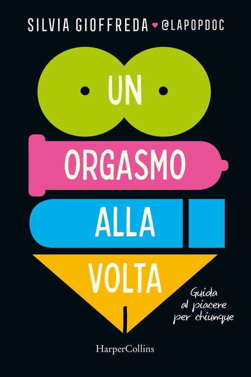 Produktbild: Un orgasmo alla volta. Guida al piacere per chiunque
